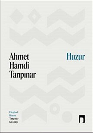 Huzur (Eleştirel Basım) / Ahmet Hamdi Tanpınar
