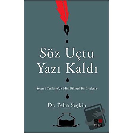 Söz Uçtu Yazı Kaldı / Kesit Yayınları / Pelin Seçkin
