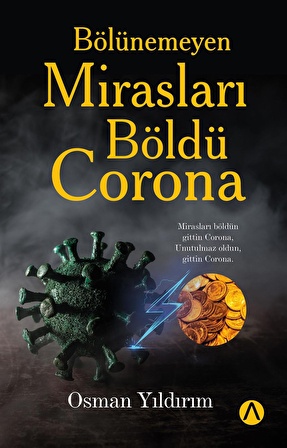 Bölünemeyen Mirasları Böldü Corona - Osman Yıldırım