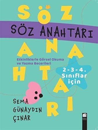 Söz Aanahtarı 2, 3 ve 4. Sınıflar İçin / Sema Günaydın Çınar