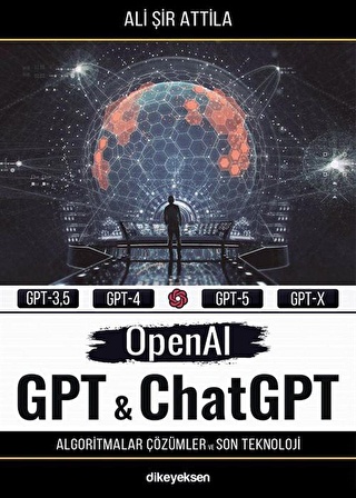 OpenAI GPT ve ChatGPT / Dr. Ali Şir Attila