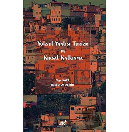 Yoksul Yanlısı Turizm ve Kırsal Kalkınma / Paradigma Akademi Yayınları / Burhan