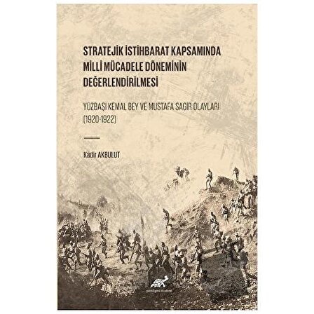 Stratejik İstihbarat Kapsamında Milli Mücadele Döneminin Değerlendirilmesi