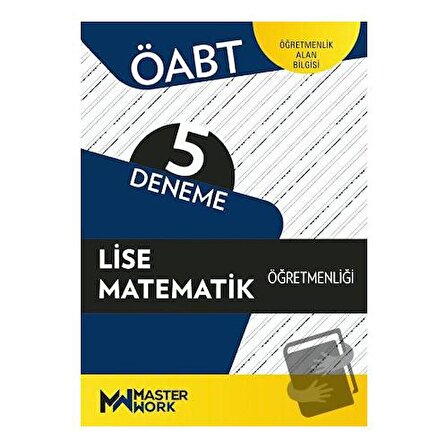 ÖABT Lise Matematik Öğretmenliği 5 Deneme / MasterWork / Kolektif