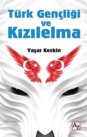 Türk Gençliği ve Kızılelma / Yaşar Keskin