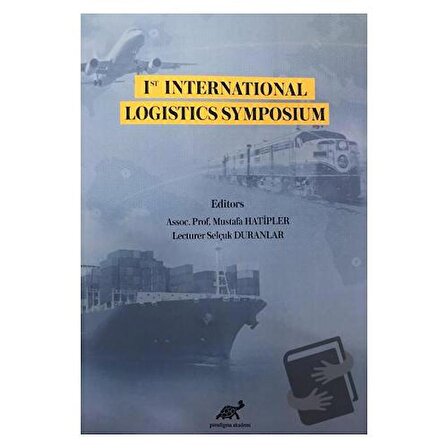 1st International Logistics Symposium / Paradigma Akademi Yayınları / Kolektif