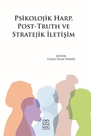 Psikolojik Harp, Post-Truth ve Stratejik İletişim