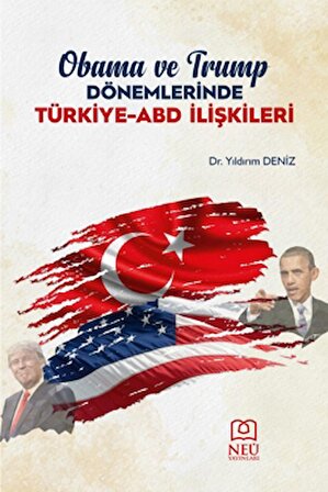 Obama ve Trump Dönemlerinde Türkiye-ABD İlişkileri