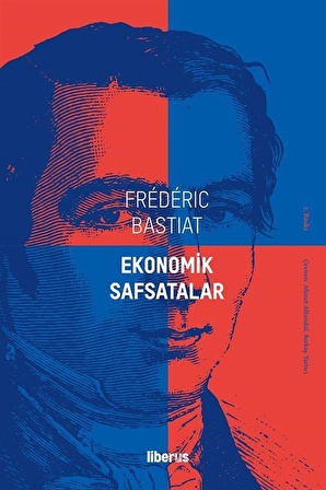 Ekonomik Safsatalar / Claude Frederic Bastiat