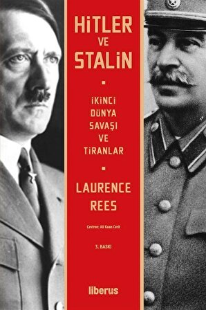 Hitler ve Stalin & İkinci Dünya Savaşı ve Tiranlar / Laurence Rees