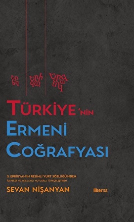 Türkiye'nin Ermeni Coğrafyası (Ciltli) / S. Eprigyan