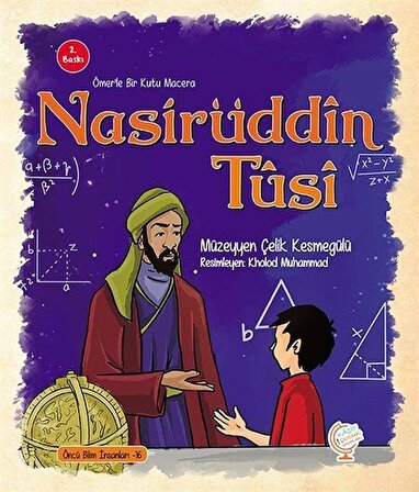 Ömerle Bir Kutu Macera: Nasiruddin Tusi / Müzeyyen Çelik Kesmegülü
