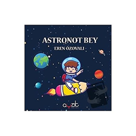 Astronot Bey / Ayzıt Yayınları / Eren Özovalı