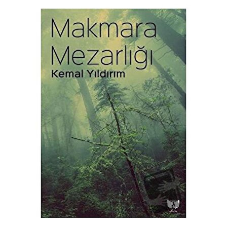 Makmara Mezarlığı / Ateş Yayınları / Kemal Yıldırım