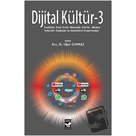 Dijital Kültür 3 / Arı Sanat Yayınevi / Yücel Özdemir,Fatih Balcı,Mehmet