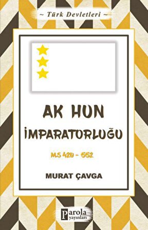 Türk Devletleri 4 - Ak Hun İmparatorluğu - M.S 420-552