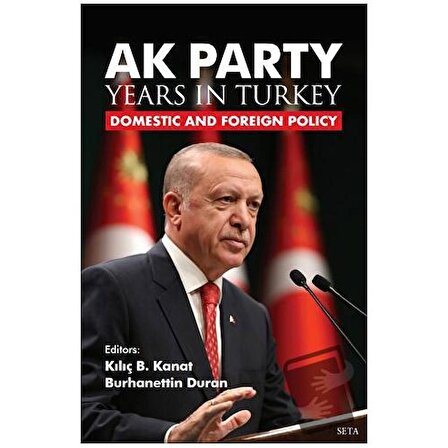 AK Party Years in Turkiye   Domestic and Foreign Policy / Seta Yayınları / Kolektif