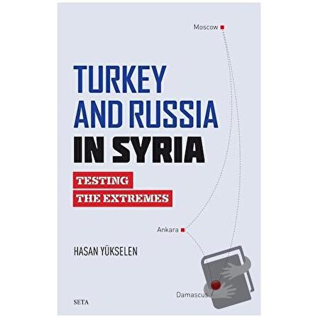 Turkey and Russia in Syria / Seta Yayınları / Hasan Yükselen