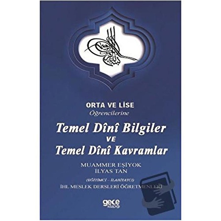 Orta ve Lise Öğrencilerine Temel Dini Bilgiler ve Temel Dini Kavramlar / Gece