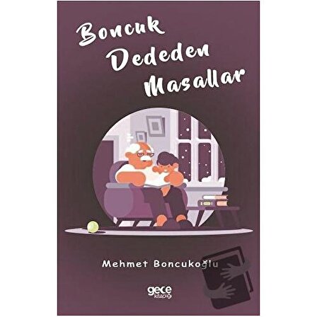 Boncuk Dededen Masallar / Gece Kitaplığı / Mehmet Boncukoğlu