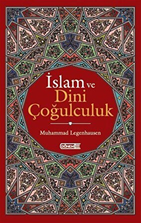 İslam ve Dini Çoğulculuk / Muhammed Legenhausen