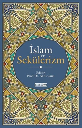 İslam ve Sekülerizm / Prof. Dr. Ali Coşkun