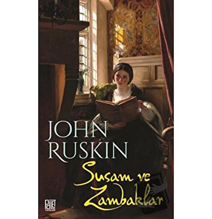 Susam ve Zambaklar / Palet Yayınları / John Ruskin