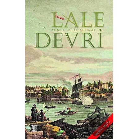 Lale Devri (Orijinal Metin) / Palet Yayınları / Ahmet Refik Altınay