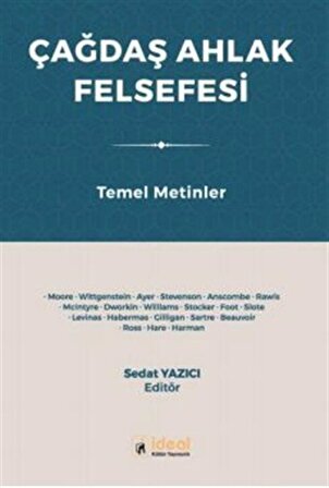 Çağdaş Ahlak Felsefesi & Temel Metinler / Sedat Yazıcı