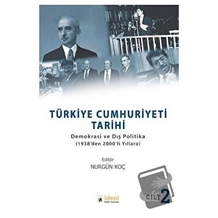 Türkiye Cumhuriyeti Tarihi Cilt 2 / İdeal Kültür Yayıncılık / Nurgün Koç