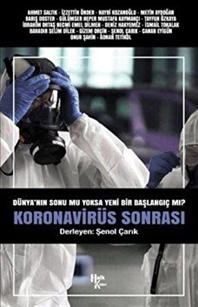 Koronavirüs Sonrası & Dünya'nın Sonu Mu Yoksa Yeni Bir Başlangıç Mı? / Kolektif