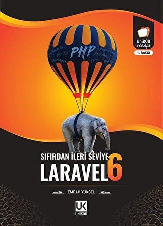 Laravel 6 Sıfırdan İleri Seviye Unikod Emrah Yüksel