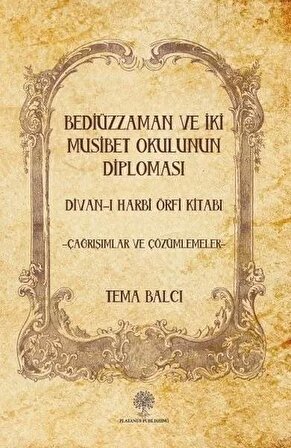 Bediüzzaman ve İki Musibet Okulunun Diploması Divan - ı Harbi Örfi Kitabı