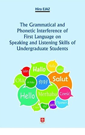 The Grammatical and Phonetic Interference of First Language on Speaking and Listening Skills of Undergraduate Students