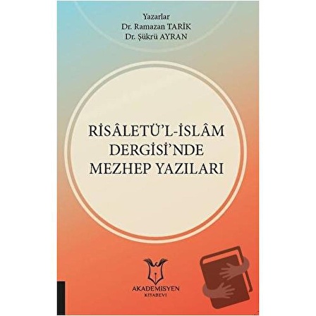 Risaletü’l İslam Dergisi’nde Mezhep Yazıları / Akademisyen Kitabevi / Ramazan