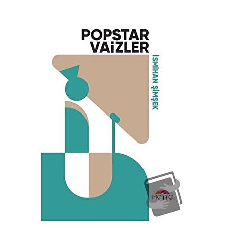 Popstar Vaizler / Motto Yayınları / İsmihan Şimşek