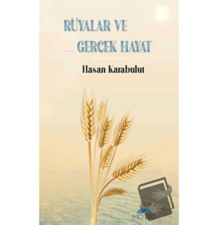 Rüyalar ve Gerçek Hayat / Motto Yayınları / Hasan Karabulut
