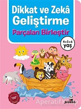 Dikkat Ve Zeka Geliştirme - Parçaları Birleştir - Kolektif - Beyaz Panda Yayınları