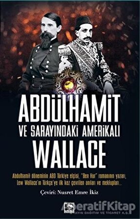 Abdülhamit ve Sarayındaki Amerikalı - Lew Wallace - Çınaraltı Yayınları