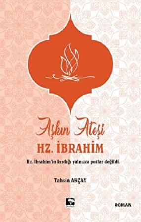 Aşkın Ateşi Hz. İbrahim