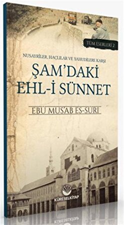 Nusayrîler, Haçlılar ve Yahudilere Karşı Şam'daki Ehl-İ Sünnet / Ebu Musab es-Suri