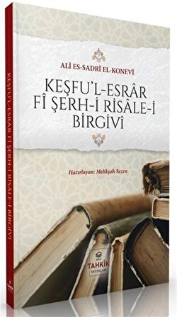 Keşfu'l Esrar Fi Şerh-i Risale-i Birgivi / Ali es-Sadri el-Konevi