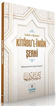 Kitabu'l-İman Şerhi / Muhammed Enver Şah el-Keşmiri