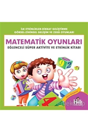 Matematik Oyunları - Eğlenceli Süper Aktivite ve Etkinlik Kitabı / Halk Kitabevi / 9786257145336