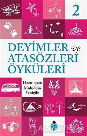 Deyimler ve Atasözleri Öyküleri - 2 - Muhiddin Yenigün - Uğurböceği Yayınları