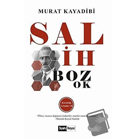 Salih Bozok / Siyah Beyaz Yayınları / Murat Kayadibi