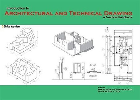 Indroduction to Architectural and Technical Drawing:A Practical Handbook / Hourakhsh A. Nia