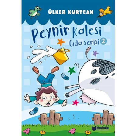 Peynir Kalesi / Gıda Serisi 2 - Ülker Kurtcan - Bilgiyolu Yayınları