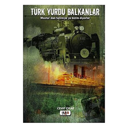 Türk Yurdu Balkanlar / Tilki Kitap / Cevat Çırak