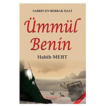 Sabrın En Berrak Hali Ümmül Benin / İmam Rıza Dergahı Yayınları / Habib Mert